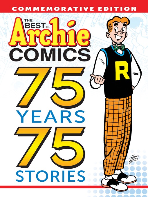 Title details for The Best of Archie Comics: 75 Years, 75 Stories by Archie Superstars - Available